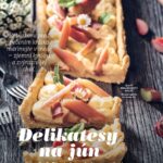 Článok Delikatesy na jún v júnovom magazíne Môj dom.